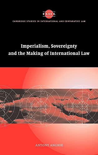 Imperialism, Sovereignty and the Making of International Law