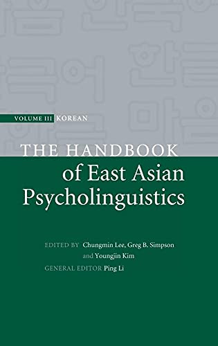 The Handbook of East Asian Psycholinguistics