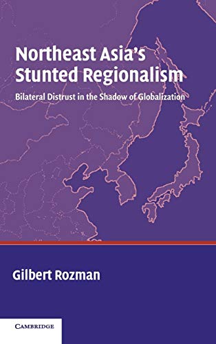 Northeast Asia's Stunted Regionalism