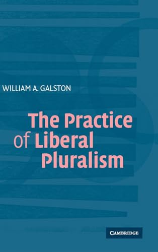 The Practice of Liberal Pluralism