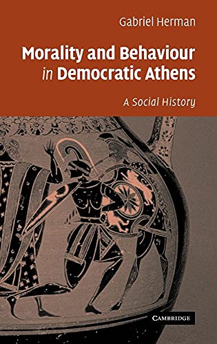 Morality and Behaviour in Democratic Athens
