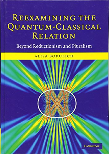 Reexamining the Quantum-Classical Relation