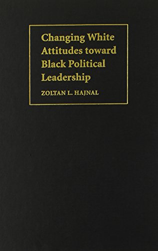 Changing White Attitudes toward Black Political Leadership