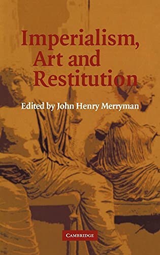 Imperialism, Art and Restitution
