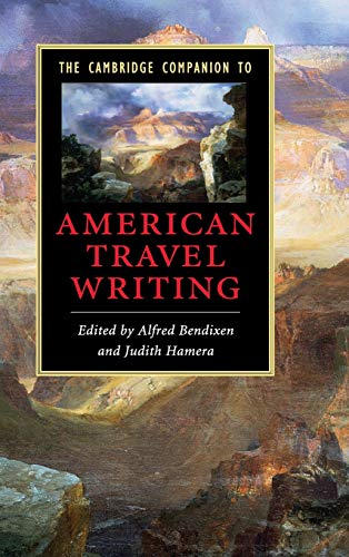The Cambridge Companion to American Travel             Writing