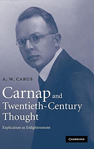 Carnap and Twentieth-Century Thought