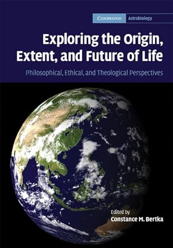 Exploring the Origin, Extent, and Future of Life