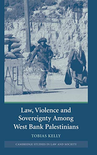Law, Violence and Sovereignty Amoung West Bank Palestinians