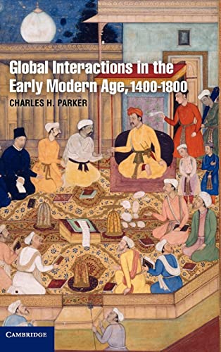 Global Interactions in the Early Modern Age, 1400 1800