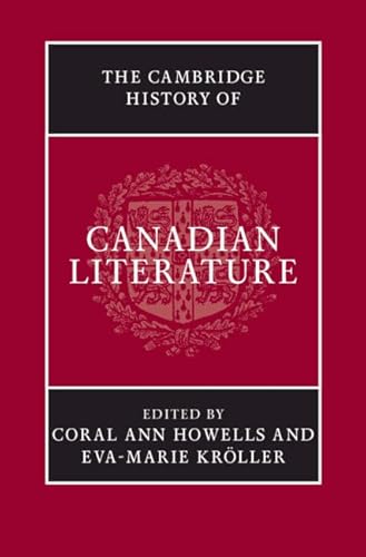 The Cambridge History of Canadian Literature