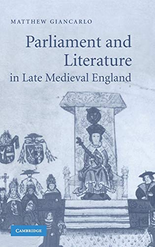 Parliament and Literature in Late Medieval England