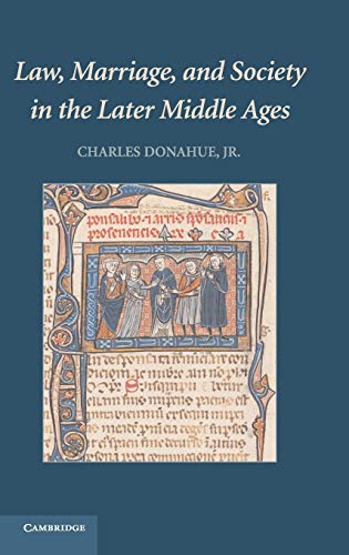 Law, Marriage, and Society in the Later Middle Ages