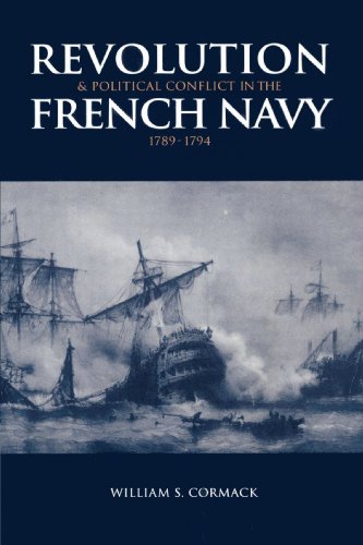 Revolution and Political Conflict in the French Navy 1789 1794