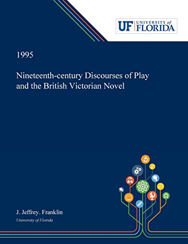 Nineteenth-century Discourses of Play and the British Victorian Novel