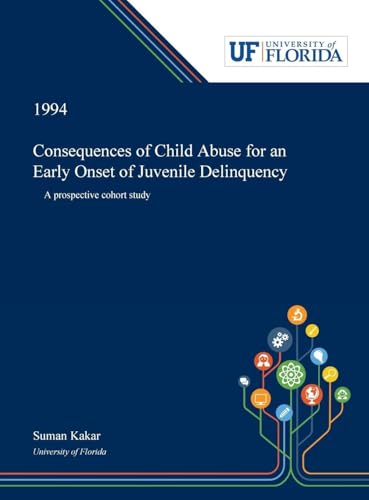 Consequences of Child Abuse for an Early Onset of Juvenile Delinquency