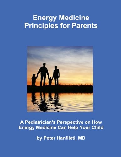 Energy Medicine Principles for Parents