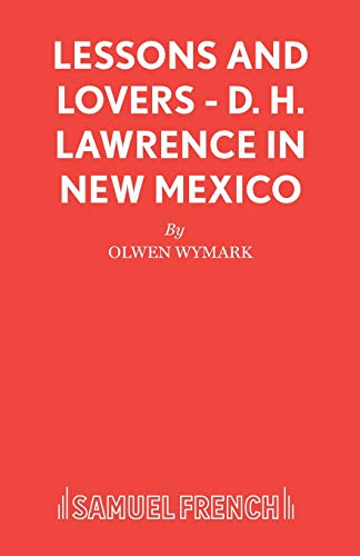 Lessons and Lovers - D. H. Lawrence in New Mexico