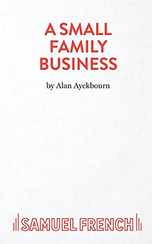 A Small Family Business - A Play