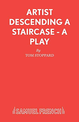 Artist Descending a Staircase - A Play