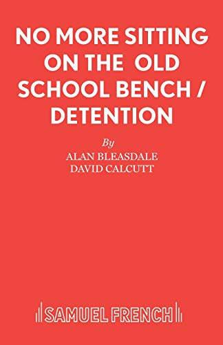 No More Sitting On The Old School Bench / Detention