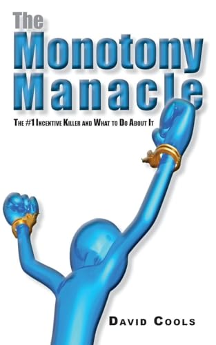The Monotony Manacle