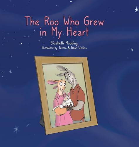 The Roo Who Grew in My Heart