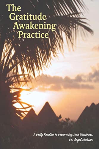 The Gratitude Awakening Practice