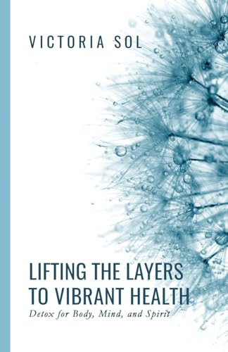 Lifting the Layers to Vibrant Health