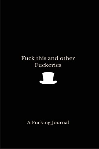 Fuck this and other fuckeries