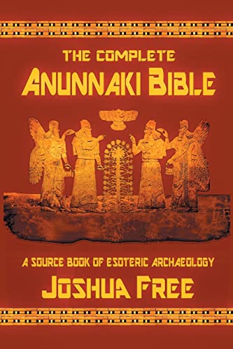The Complete Anunnaki Bible
