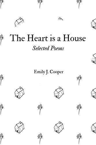 The Heart is a House