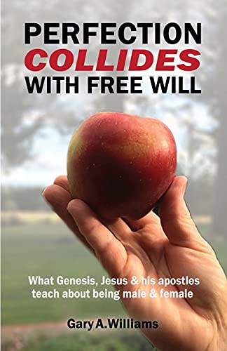 Perfection Collides With Free Will