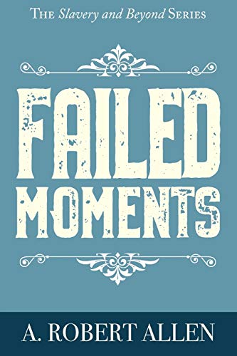 Failed Moments