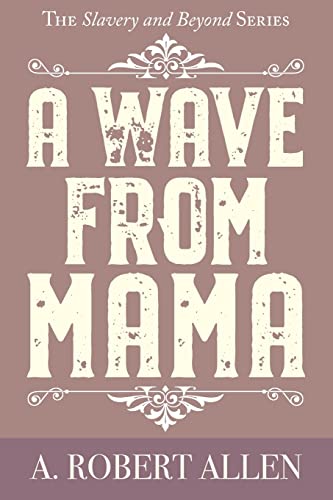 A Wave From Mama