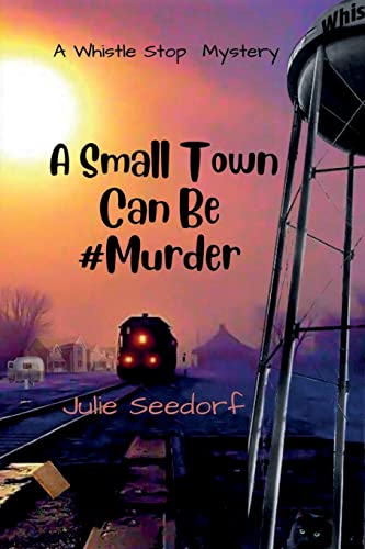 A Small Town Can Be #Murder