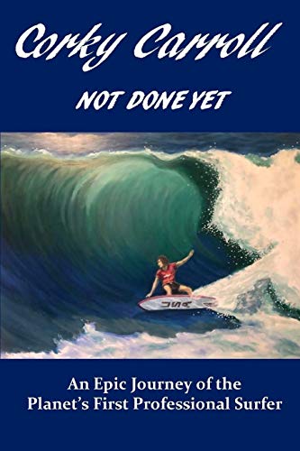 Corky Carroll - Not Done Yet