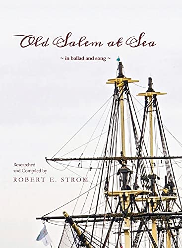 Old Salem at Sea in Ballad and Song