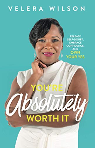 You're Absolutely Worth It