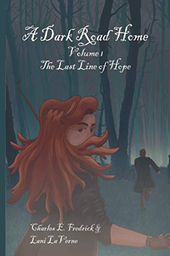 A Dark Road Home Volume 1