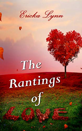 The Rantings of Love
