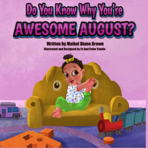Do You Know Why You're Awesome August?