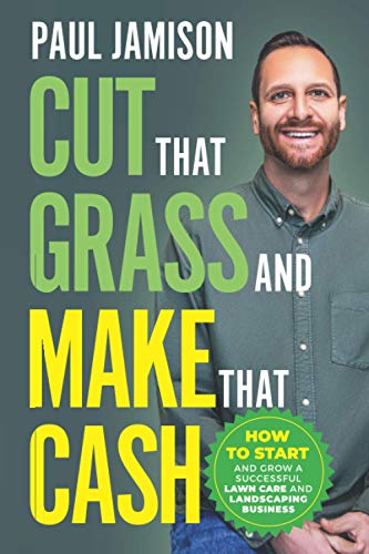 Cut That Grass and Make That Cash