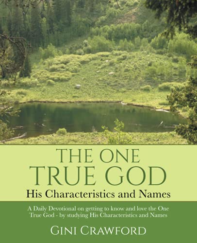 The One True God - His Characteristics and Names