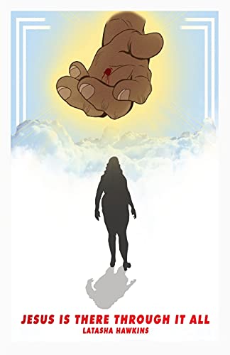 Jesus Is There Through It All