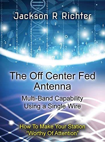 The Off Center Fed Antenna