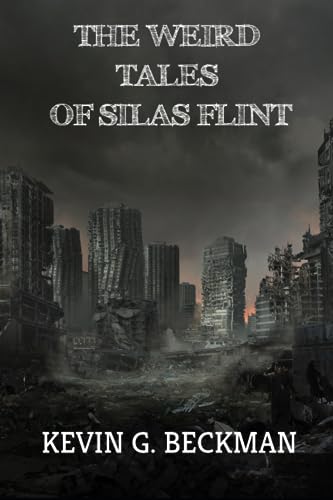 THE WEIRD TALES OF SILAS FLINT