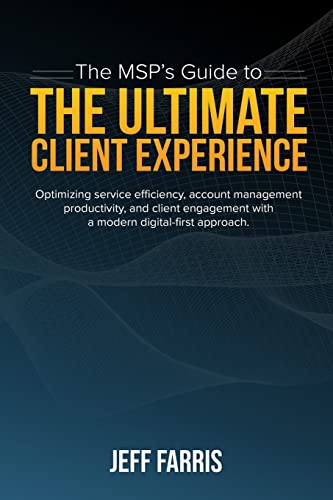 The MSP's Guide to the Ultimate Client Experience