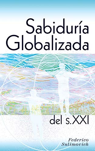 Sabiduría globalizada del siglo XXI