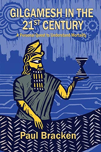 Gilgamesh in the 21st Century