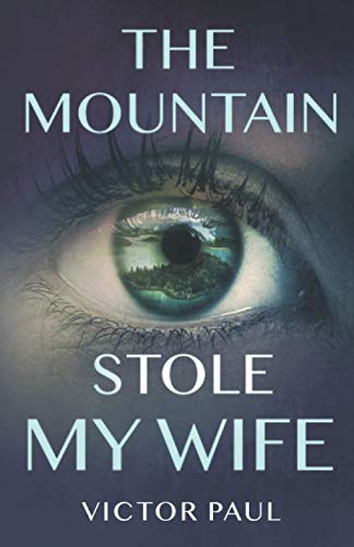 The Mountain Stole My Wife